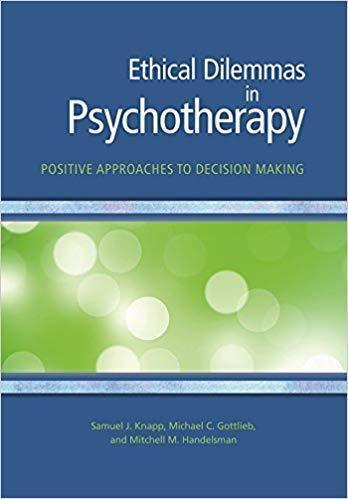 Ethical Dilemmas In Psychotherapy Positive Approaches To Decision Making (PDF Instant Download)