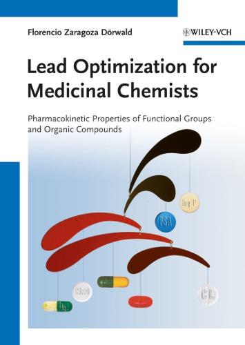 Lead Optimization For Medicinal Chemists Pharmacokinetic Properties Of Functional Groups And Organic Compounds (PDF Instant Download)
