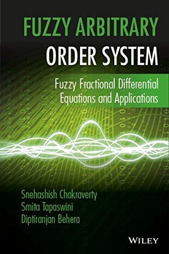 Fuzzy Arbitrary Order System Fuzzy Fractional Differential Equations And Applications (PDF Instant Download)