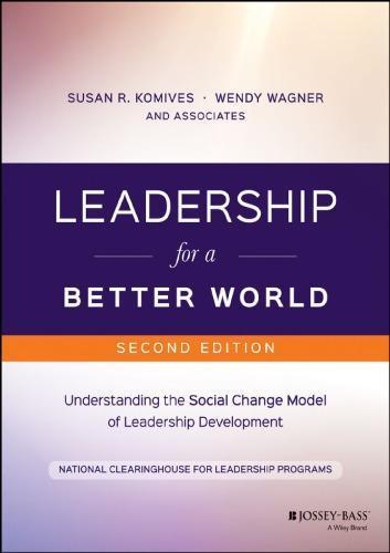 Leadership For A Better World Understanding The Social Change Model Of Leadership Development 2Nd Edition (PDF Instant Download)