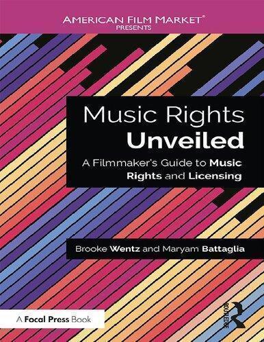 Music Rights Unveiled A Filmmakers Guide To Music Rights And Licensing American Film Market Presents (PDF Instant Download)