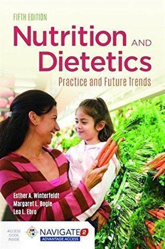 Nutrition Dietetics Practice And Future Trends 5Th Edition (PDF Instant Download)