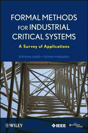 Formal Methods For Industrial Critical Systems A Survey Of Applications (PDF Instant Download)