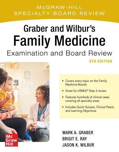 Graber And Wilburs Family Medicine Examination And Board Review 5Th Edition (PDF Instant Download)