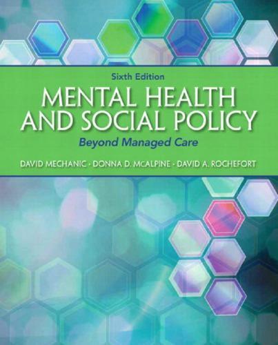 Mental Health And Social Policy Beyond Managed Care 6Th Edition (PDF Instant Download)
