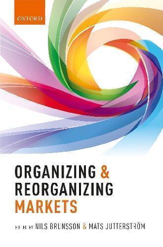 Organizing Reorganizing Markets (PDF Instant Download)