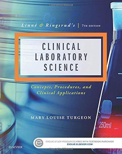 Linne Ringsruds Clinical Laboratory Science Concepts Procedures And Clinical Applications 7Th Edition (PDF Instant Download)