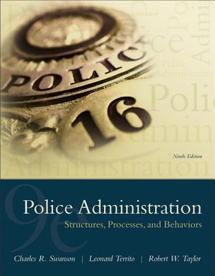 Police Administration Structures Processes And Behavior 9Th Edition (PDF Instant Download)