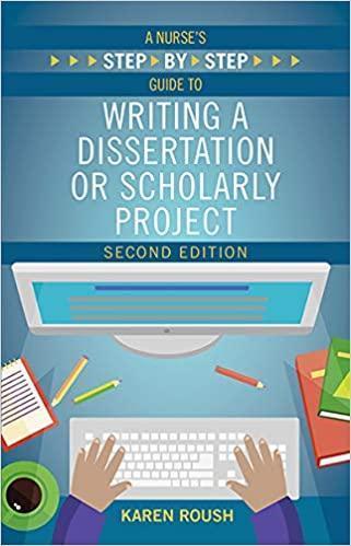 Nurse's Step-By-Step Guide to Writing a Dissertation or Scholarly Project 2nd Edition (PDF Instant Download)