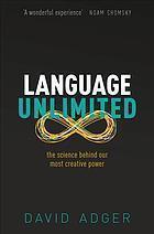 Language Unlimited The Science Behind Our Most Creative Power (PDF Instant Download)