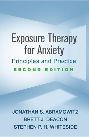 Exposure Therapy For Anxiety Second Principles And Practice 2Nd Edition (PDF Instant Download)