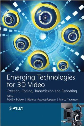 Emerging Technologies For 3D Video Creation Coding Transmission And Rendering (PDF Instant Download)