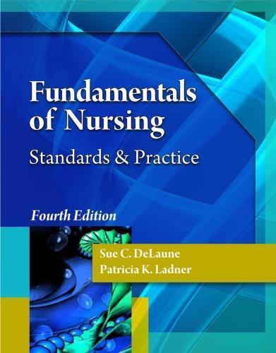 Fundamentals Of Nursing Standards And Practice 4Th Edition (PDF Instant Download)
