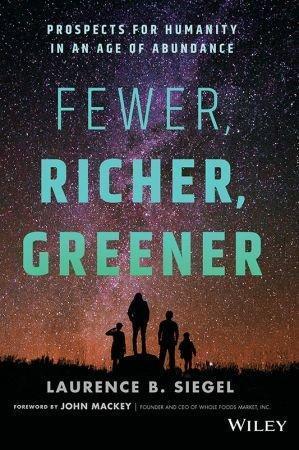 Fewer Richer Greener Prospects For Humanity In An Age Of Abundance (PDF Instant Download)