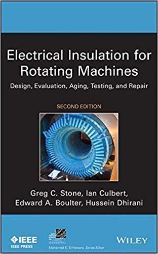 Electrical Insulation For Rotating Machines Design Evaluation Aging Testing And Repair (PDF Instant Download)