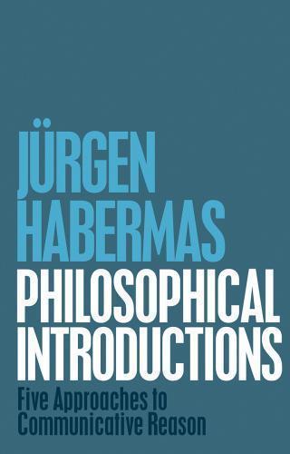Philosophical Introductions Five Approaches To Communicative Reason (PDF Instant Download)
