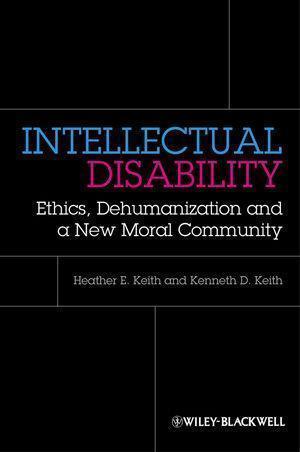 Intellectual Disability Ethics Dehumanization And A New Moral Community (PDF Instant Download)