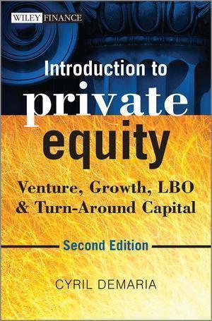 Introduction To Private Equity Venture Growth Lbo Turn Around Capital 2nd Edition (PDF Instant Download)