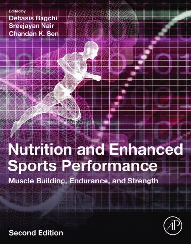 Nutrition And Enhanced Sports Performance Muscle Building Endurance And Strength 2Nd Edition (PDF Instant Download)