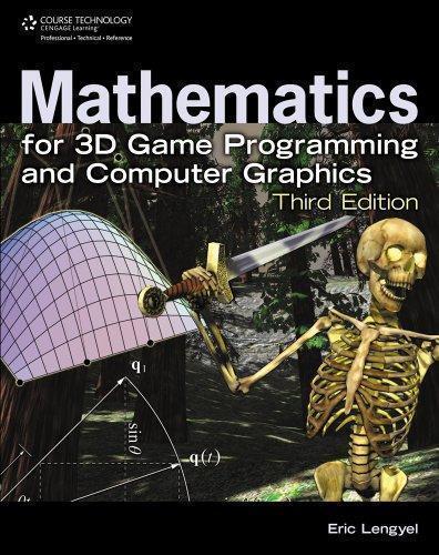 Mathematics For 3D Game Programming And Computer Graphics 3Rd Edition (PDF Instant Download)