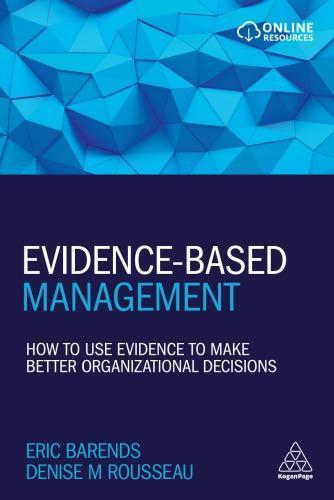 Evidence Based Management How To Use Evidence To Make Better Organizational Decisions (PDF Instant Download)