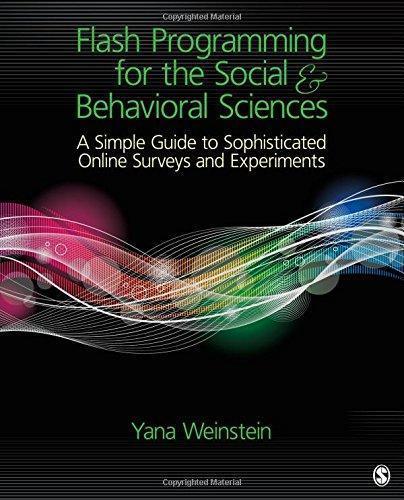 Flash Programming For The Social Behavioral Sciences A Simple Guide To Sophisticated Online Surveys And Experiments (PDF Instant Download)