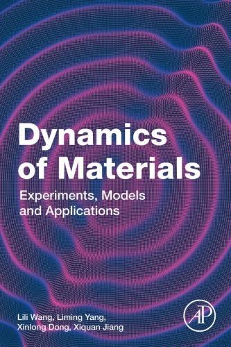 Dynamics Of Materials Experiments Models And Applications (PDF Instant Download)