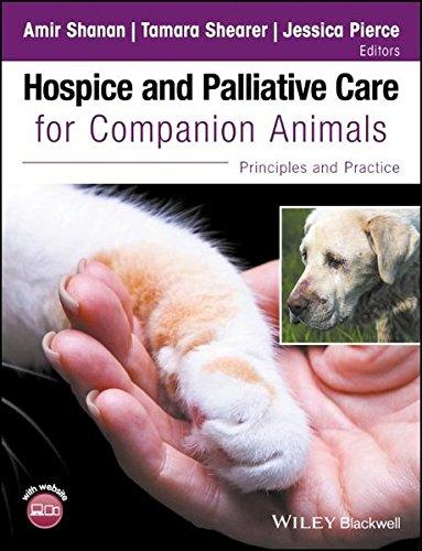 Hospice And Palliative Care For Companion Animals Principles And Practice (PDF Instant Download)