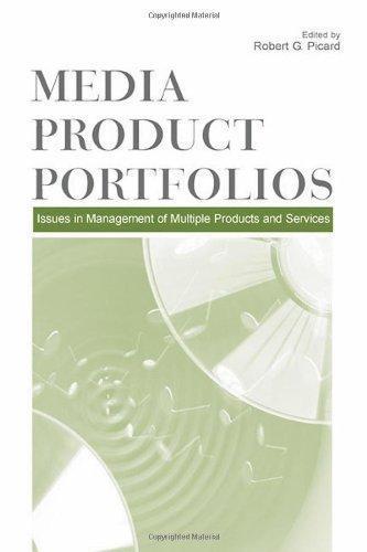 Media Product Portfolios Issues In Management Of Multiple Products And Services (PDF Instant Download)
