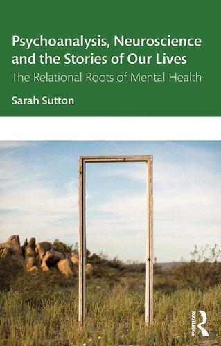 Psychoanalysis Neuroscience And The Stories Of Our Lives (PDF Instant Download)