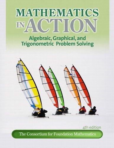 Mathematics In Action Algebraic Graphical And Trigonometric Problem Solving 4Th Edition (PDF Instant Download)