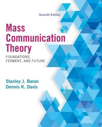 Mass Communication Theory Foundations Ferment And Future 7Th Edition (PDF Instant Download)