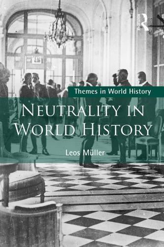 Neutrality In World History Series Themes In World History (PDF Instant Download)