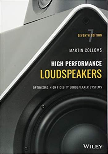 High Performance Loudspeakers Optimising High Fidelity Loudspeaker Systems 7Th Edition (PDF Instant Download)