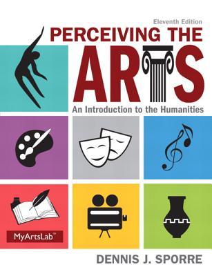 Perceiving The Arts An Introduction To The Humanities 11Th Edition (PDF Instant Download)