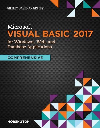 Microsoft Visual Basic 2017 For Windows Web And Database Applications Comprehensive (PDF Instant Download)