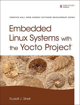 Embedded Linux Systems With The Yocto Project (PDF Instant Download)