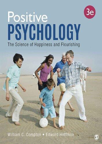 Positive Psychology The Science Of Happiness And Flourishing 3Rd Edition (PDF Instant Download)