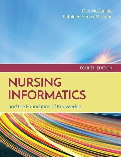 Nursing Informatics And The Foundation Of Knowledge 4Th Edition (PDF Instant Download)