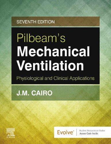 Pilbeams Mechanical Ventilation Physiological And Clinical Applications 7Th Edition (PDF Instant Download)