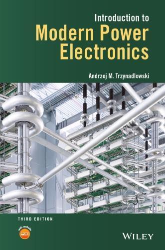 Introduction To Modern Power Electronics 3Rd Edition (PDF Instant Download)