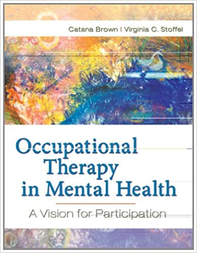 Occupational Therapy In Mental Health A Vision For Participation 2Nd Edition (PDF Instant Download)