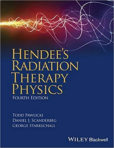 Hendees Radiation Therapy Physics 4Th Edition (PDF Instant Download)