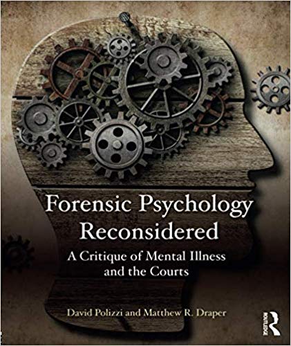 Forensic Psychology Reconsidered A Critique Of Mental Illness And The Courts (PDF Instant Download)