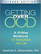 Getting Over Ocd A 10 Step Workbook For Taking Back Your Life 2Nd Edition (PDF Instant Download)
