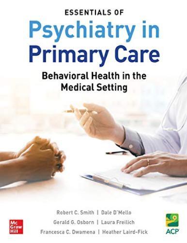 Essentials Of Psychiatry In Primary Care Behavioral Health In The Medical Setting (PDF Instant Download)