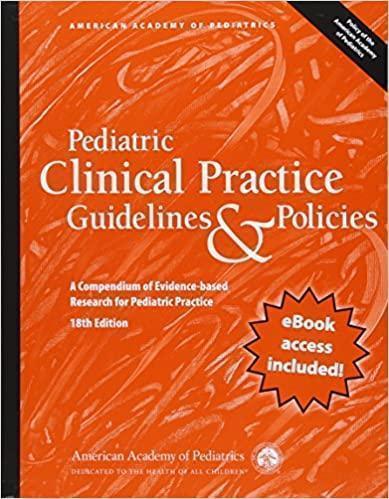 Pediatric Clinical Practice Guidelines Policies A Compendium Of Evidence Based Research For Pediatric Practices Eighteenth 18Th Edition (PDF Instant Download)