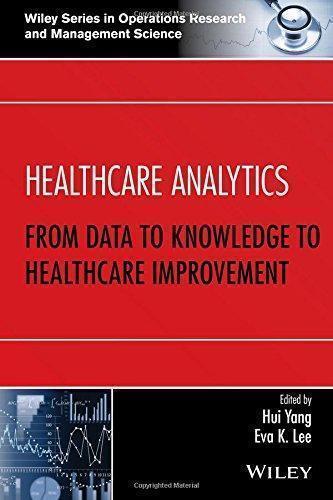 Healthcare Analytics From Data To Knowledge To Healthcare Improvement (PDF Instant Download)