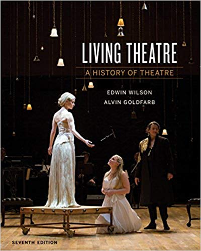 Living Theatre: A History of Theatre (Seventh Edition) 7th Edition (PDF Instant Download)