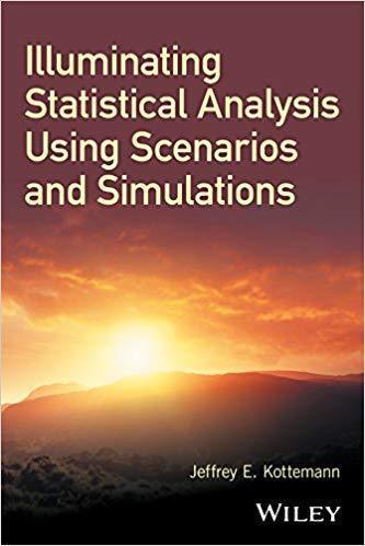 Illuminating Statistical Analysis Using Scenarios And Simulations (PDF Instant Download)